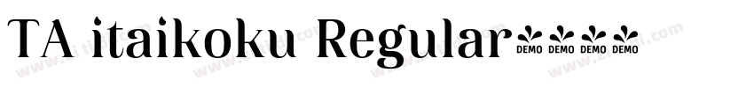TA itaikoku Regular字体转换